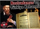 Öleceğini bilen adam Nostradamus’un hayatı ve bilinmeyen Türkiye kehanetleri…