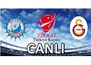 Zıraat Kupası'nda devam: Galatasaray : 3 - FBM Balçova Yaşamspor :1