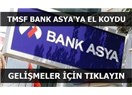 Bank Asya'da amaç "şeffaf yönetim" değil; "mülkiyet hakkına" gasptır!