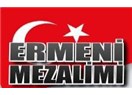Ermeni Mezalimine Uğramış Türk Milletinin Acısını Paylaşıyorum!