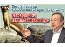 Bardağa dolu tarafından baktığını söyleyenler boş tarafın da hesabını vermek zorundadırlar