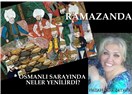 Ramazan’da Osmanlı Sarayında neler yenilirdi?