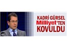 CNN TÜRK'te "PKK'ya terör örgütü demeyin!" diyen Kadri Gürsel nihayet Milliyet'ten kovuldu!