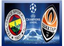 Fenerbahçe'nin Shakhtar Donetsk sınavının “ilk ayağı” üzerine...
