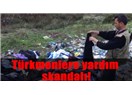 Türkmenler için toplanan yardım ne oldu?
