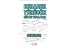 Beraber yürüdük Biz bu yollarda