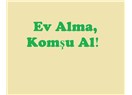 Ev alma, Komşu al