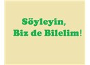 Söyleyin, Biz de bilelim!