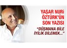 Güle güle Yaşar Nuri Öztürk