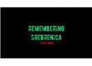 Srebrenica "Kül ve duman"!