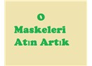 O Maskeleri Atın Artık