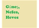Güneş, nefes, heves