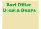 Bari diller dönsün duaya