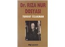 Dr Rıza Nur dosyası