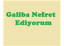 Galiba nefret ediyorum