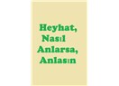 Heyhat, Nasıl Anlarsa, Anlasın
