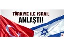 Türkiye İsrail İle Yeniden İlişki Kurduğuna Pişman mı?