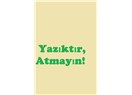 Yazıktır, Atmayın!