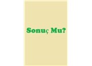 Sonuç mu?