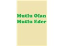 Mutlu Olan Mutlu Eder