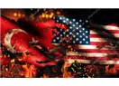 ABD Neden Türkiye'yle Savaşıyor
