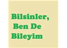 Bilsinler, Ben de Bileyim