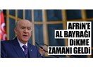 Bahçeli ”Afrin’e Albayrağı Dikme Zamanı Geldi” Demiş, Terörle Mücadele mi Ediyoruz Sefere mi Çıktık?