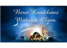 Ramazan Ayının Müjdecisi Berat Kandili Mesajları
