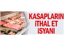 İthal Eti Beğenmeyen Fakir Kasabın Adamı mı, Zaten Et Yemiyorsun Nereden Anladın?