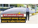 Normalini Yapamadan İnsansız Uçak Yapacakmışız, Herhalde Mars'ı da Es Geçip Doğrudan Güneş'e Gideriz