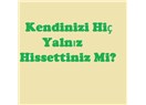 Kendinizi Hiç Yalnız Hissettiniz mi?