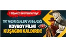 TRT ABD’ye Kızıp Kovboy Filmlerini Kaldırmış, Galiba John Wayne ile Trump’u Karıştırdı