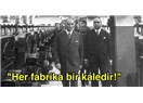 Atatürk Döneminde Kurulan Fabrikalar