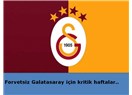 Forvetsiz Galatasaray İçin Kritik Haftalar..