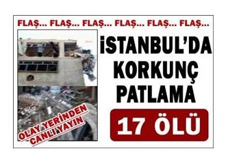 İstanbul’da patlama dehşeti!