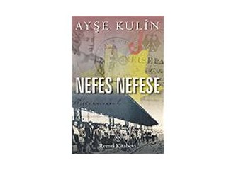 Nefes Nefese - Ayşe Kulin'den enfes bir roman