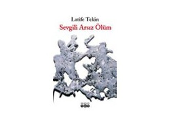 Sevgili Arsız Ölüm...