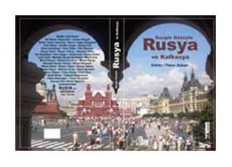Gezgin gözüyle Rusya ve Kafkasya
