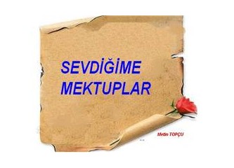 Mektuplar - canım sevdiğime 1
