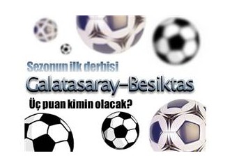 Derbiye doğru: Galatasaray-Beşiktaş
