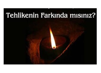 Tehlikenin farkında mısınız?