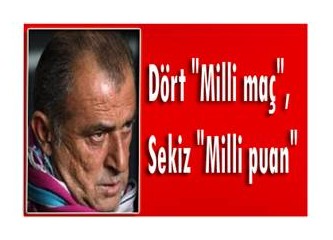 Dört "Milli maç", sekiz "Milli puan"