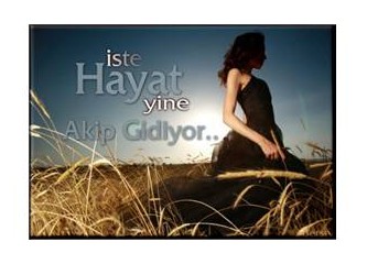 Hayatımızı güzelleştiren sözler(3)