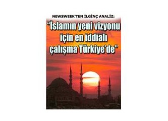 Newsweek: İslamın yeni vizyonunda en iddialı çalışma Türkiye'de!