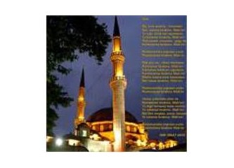 İslam ve İnsan (1) Şahid ol yâ Rab! Şahid ol yâ Rab! Şahid ol yâ Rab!