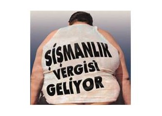 Şişmanlık vergisi mümkün mü?