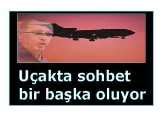 Uçakta sohbet bir başka oluyor