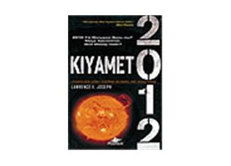 Mayaların kıyamet haberleri 2012 yılı.