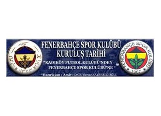 Fenerbahçe'mizin tarihi. Bölüm-1