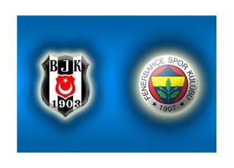 Beşiktaş - Fenerbahçe derbisini favori kazanır.
